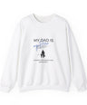 My Dad Is My Hero Unisex Heavy Blend™ Crewneck Sweatshirt