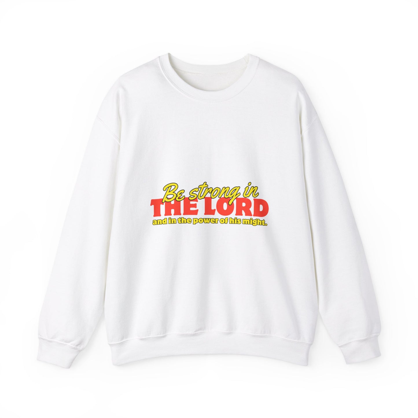 Be Strong In The Lord  Heavy Blend™ Crewneck Sweatshirt